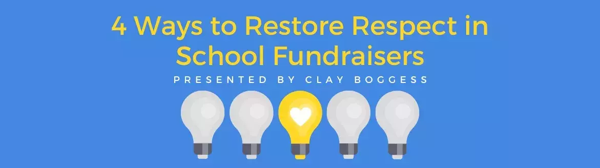 School Fundraisers: 4 Ways to Restore Respect