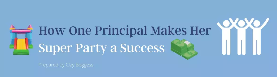 How One Principal Makes Her Super Party a Success