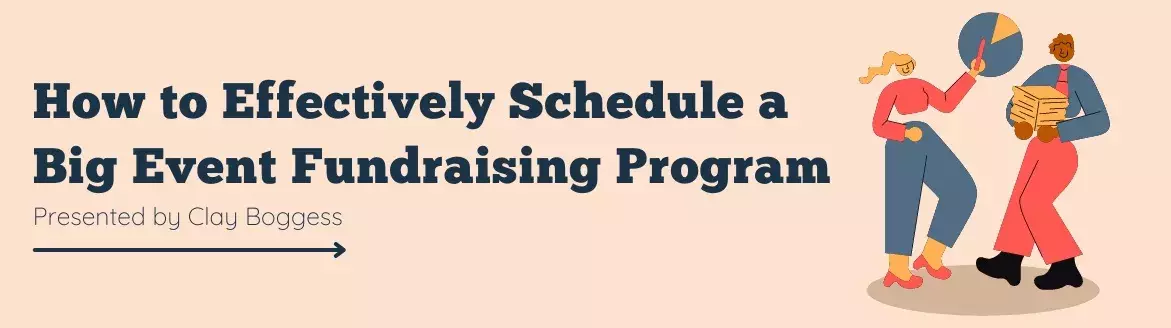 How to Effectively Schedule a Big Event Fundraising Program