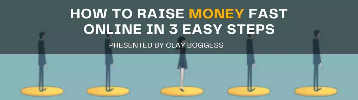 How to Raise Money Fast Online in 3 Easy Steps