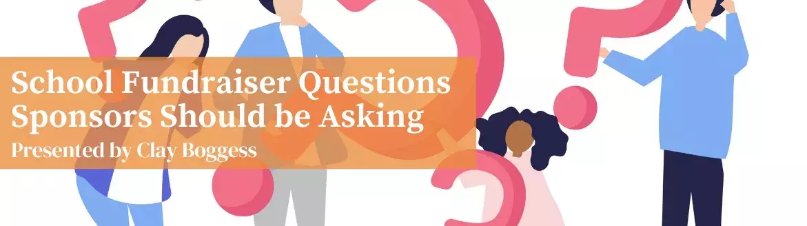 School Fundraiser Questions Sponsors Should be Asking