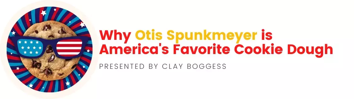 Why Otis Spunkmeyer is America’s Favorite Cookie Dough
