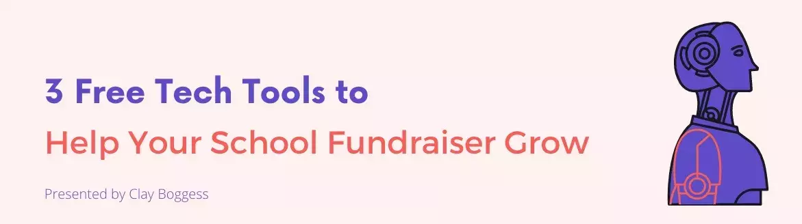3 Free Tech Tools to Help Your School Fundraiser Grow