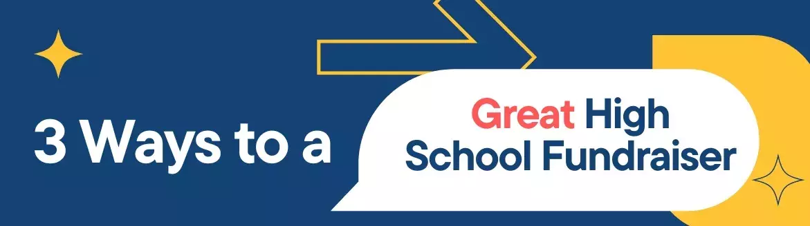 3 Ways to a Great High School Fundraiser