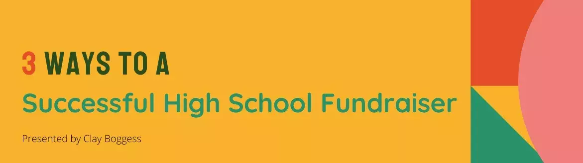 3 Ways to a Successful High School Fundraiser