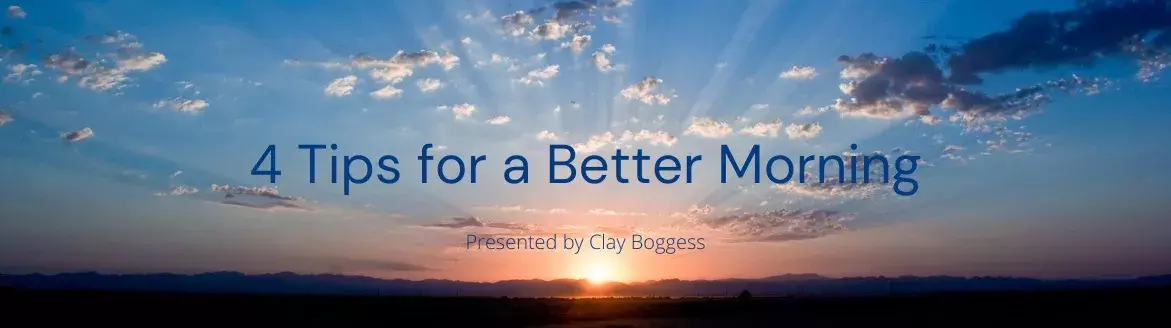4 Tips for a Better Morning