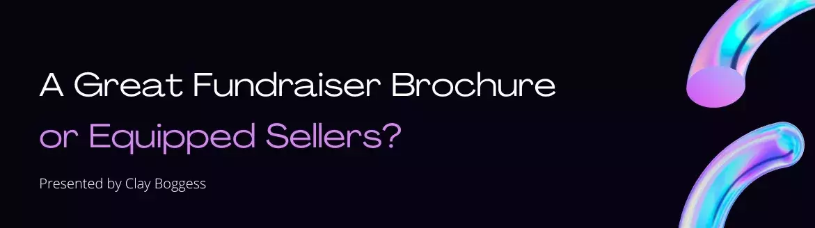 A Great Fundraiser Brochure or Equipped Sellers?