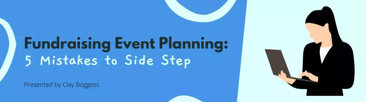 Fundraising Event Planning: 5 Mistakes to Side Step