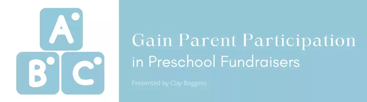 Gain Parent Participation in Preschool Fundraisers