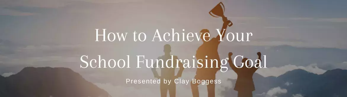 How to Achieve Your School Fundraising Goal
