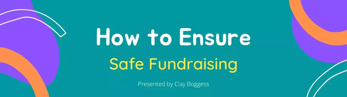 How to Ensure Safe Fundraising
