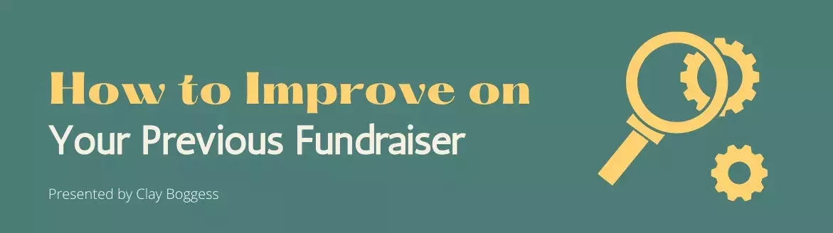 How to Improve on Your Previous Fundraiser