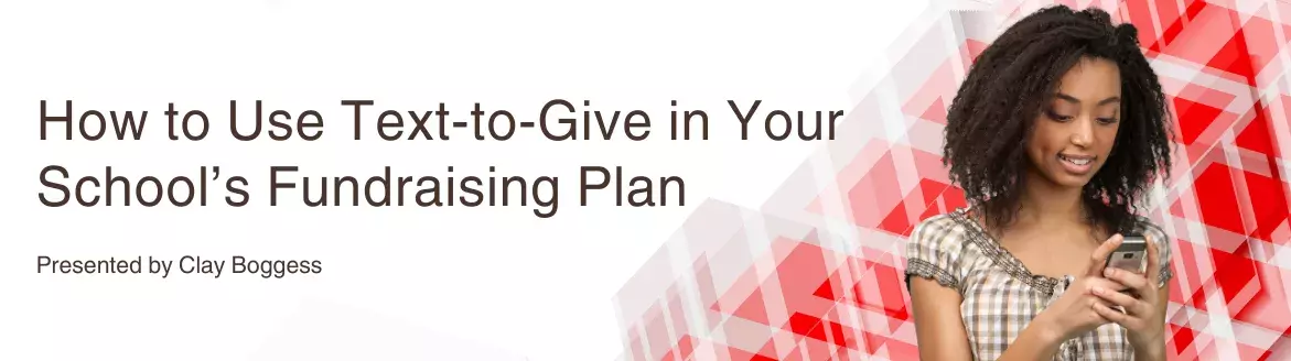 How to Use Text-to-Give in Your School’s Fundraising Plan