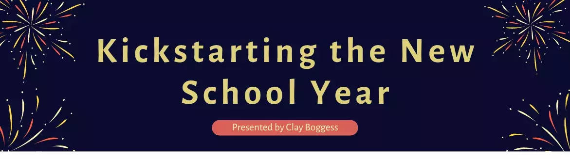 Kickstarting the New School Year