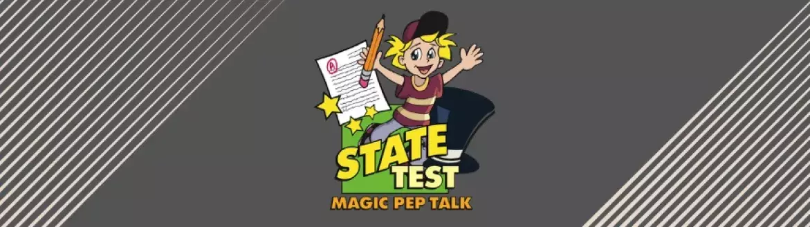 State Test Magic Pep Talk