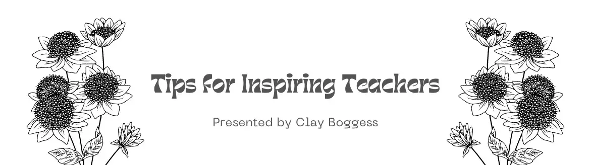 Tips for Inspiring Teachers