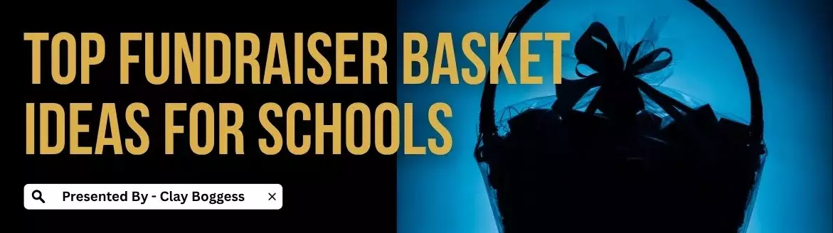 Fundraiser Basket Ideas for Schools