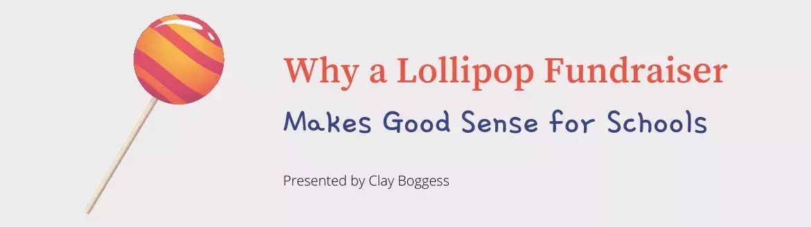Why a Lollipop Fundraiser Makes Good Sense for Schools
