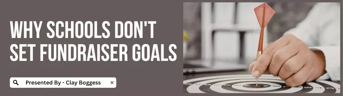 Why Schools Don't Set Fundraiser Goals
