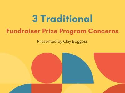 3 Traditional Fundraiser Prize Program Concerns