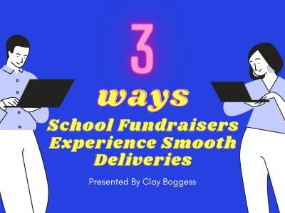 3 Ways School Fundraisers Experience Smooth Deliveries