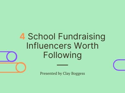 4 School Fundraising Influencers Worth Following