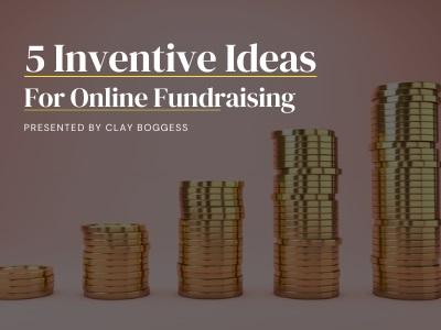 5 Inventive Ideas for Online Fundraising