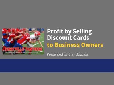 Profit by Selling Discount Cards to Business Owners