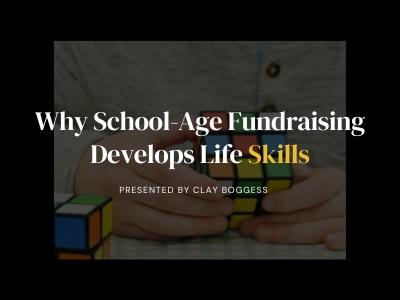 Why School-Age Fundraising Develops Life Skills